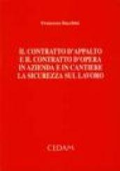 Il contratto d'appalto e il contratto d'opera in azienda e in cantiere. La sicurezza sul lavoro