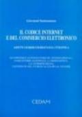 Il codice Internet e del commercio elettronico. Aspetti giuridici di rilevanza civilistica. In appendice le fonti storiche, internazionali... Con CD-ROM