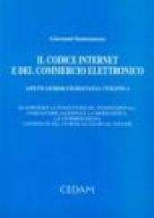 Il codice Internet e del commercio elettronico. Aspetti giuridici di rilevanza civilistica. In appendice le fonti storiche, internazionali... Con CD-ROM