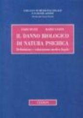 Il danno biologico di natura psichica. Definizione e valutazione medicolegale