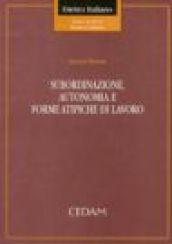 Subordinazione, autonomia e forme atipiche di lavoro