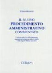 Il nuovo procedimento amministrativo commentato. L'attività della p.a. nell'ordinamento amministrativo innovato dalla L. 241/90 e dalle leggi di riforma successive