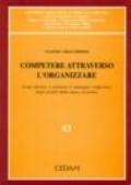 Competere attraverso l'organizzare. Come ottenere e sostenere il vantaggio competitivo negli scenari della nuova economia