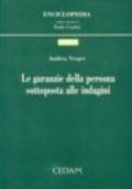 Le garanzie della persona sottoposta alle indagini