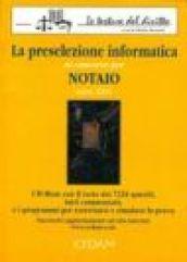 La preselezione informatica al concorso per notaio. Con CD-ROM