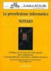 La preselezione informatica al concorso per notaio. Con CD-ROM