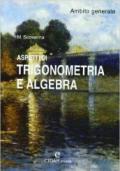 Aspetti di trigonometria e algebra. Ambito generale. Per le Scuole superiori