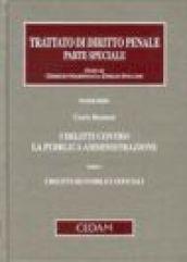 Trattato di diritto penale. Parte speciale. 1.I delitti contro la pubblica amministrazione. I delitti dei pubblici ufficiali