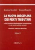 La nuova disciplina dei reati tributari. 2.I primi orientamenti giurisprudenziali ed amministrativi e le più recenti modifiche normative