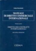 Manuale di diritto commerciale internazionale. 1.Diritto dei contratti internazionali