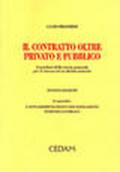 Il contratto oltre privato e pubblico. Contributi della teoria generale per il ritorno ad un diritto unitario