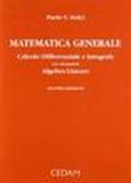 Matematica generale. Calcolo differenziale e integrale con elementi di algebra lineare