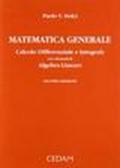 Matematica generale. Calcolo differenziale e integrale con elementi di algebra lineare