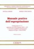 Manuale pratico dell'espropriazione. 2.Commentario al Testo Unico delle disposizioni legislative e regolamentari in materia di espropriazione per pubblica utilità (testo A)...