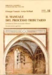 Il manuale del processo tributario. Lineamenti di diritto processuale tributario