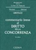 Commercio breve al diritto della concorrenza. Marchi, brevetti, diritti d'autore, concorrenza sleale, pubblicità, consumatori, antitrust