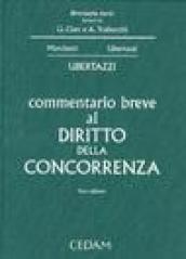 Commercio breve al diritto della concorrenza. Marchi, brevetti, diritti d'autore, concorrenza sleale, pubblicità, consumatori, antitrust