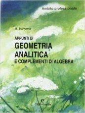 Appunti di geometria analitica e complementi di algebra. Ambito professionale. Materiali per il docente. Per gli Ist. professionali