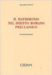 Il matrimonio nel diritto romano preclassico