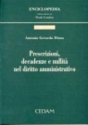 Prescrizioni, decadenze e nullità nel diritto amministrativo