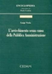 L'arricchimento senza causa della pubblica amministrazione