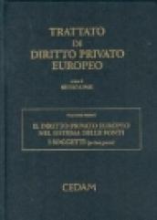 Trattato di diritto privato europeo. 1.Il diritto privato europeo nel sistema delle fonti. I soggetti