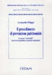 Il procedimento di prevenzione patrimoniale. Le misure «antimafia» tra sicurezza pubblica e garanzie individuali