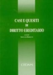 Casi e quesiti di diritto ereditario