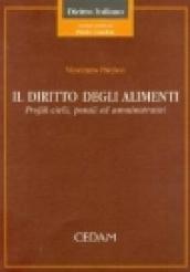 Il diritto degli alimenti. Profili civili, penali ed amministrativi