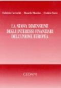 La nuova dimensione degli interessi finanziari dell'Unione Europea