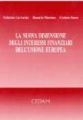 La nuova dimensione degli interessi finanziari dell'Unione Europea