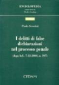 I delitti di false dichiarazioni nel processo penale (dopo la L. 7/12/2000, n. 397)