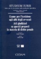 Esame per l'iscrizione agli albi degli avvocati. Atti giudiziari su quesiti proposti in materia di diritto penale