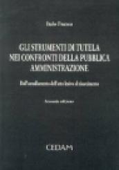 Gli strumenti di tutela nei confronti della pubblica amministrazione. Dall'annullamento dell'atto lesivo al risarcimento