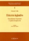 Il decreto ingiuntivo. Il procedimento d'ingiunzione e il giudizio di opposizione