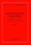 Manualetto forense. Ordinamento, previdenza, deontologia e formazione forensi. Appendice