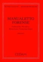 Manualetto forense. Ordinamento, previdenza, deontologia e formazione forensi. Appendice