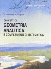 Concetti di geometria analisi e complementi di matematica. Ambito economico. Materiali per il docente. Per gli Ist. tecnici commerciali