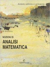 Nozioni di analisi matematica nell'ambito dell'edilizia e dell'ambiente. Per le Scuole superiori