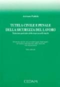 Tutela civile e penale della sicurezza del lavoro. Trattazione particolare della sicurezza delle banche. Riferimenti specifici alle aree degli agenti...