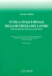 Tutela civile e penale della sicurezza del lavoro. Trattazione particolare della sicurezza delle banche. Riferimenti specifici alle aree degli agenti...