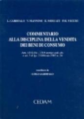 Commentario alla disciplina della vendita dei beni di consumo. Artt. 1519-bis, 1519-nonies Cod. civ. e art. 2 D.Lgs. 2 febbraio 2002 n. 24