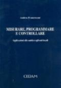 Misurare, programmare e controllare. Applicazioni alla sanità e agli enti locali