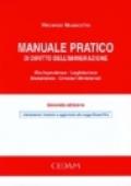 Manuale pratico di diritto dell'immigrazione. Giurisprudenza, legislazione, modulistica, circolari ministeriali