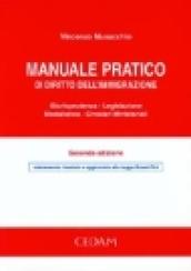 Manuale pratico di diritto dell'immigrazione. Giurisprudenza, legislazione, modulistica, circolari ministeriali