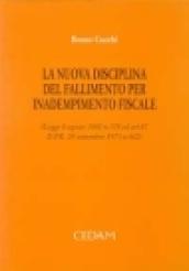 La nuova disciplina del fallimento per inadempimento fiscale (Legge 8 agosto 2002 n. 178 ed art. 87 D.P.R. 29 settembre 1973 n. 602)