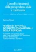 Tecniche di tutela dei diritti fondamentali della persona. Nuovi diritti nella giurisprudenza della Corte costituzionale, di Cassazione, europea di Strasburgo...