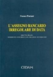 L'assegno bancario irregolare di data. Diritto, prassi, veridicità contabile e del bilancio di esercizio