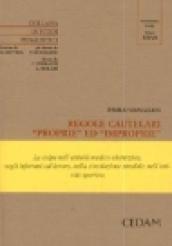 Regole cautelari «proprie» ed «improprie». Nella prospettiva delle fattispecie colpose causalmente orientate