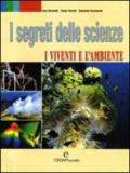 I segreti delle scienze. Per le Scuole superiori (4 vol.)